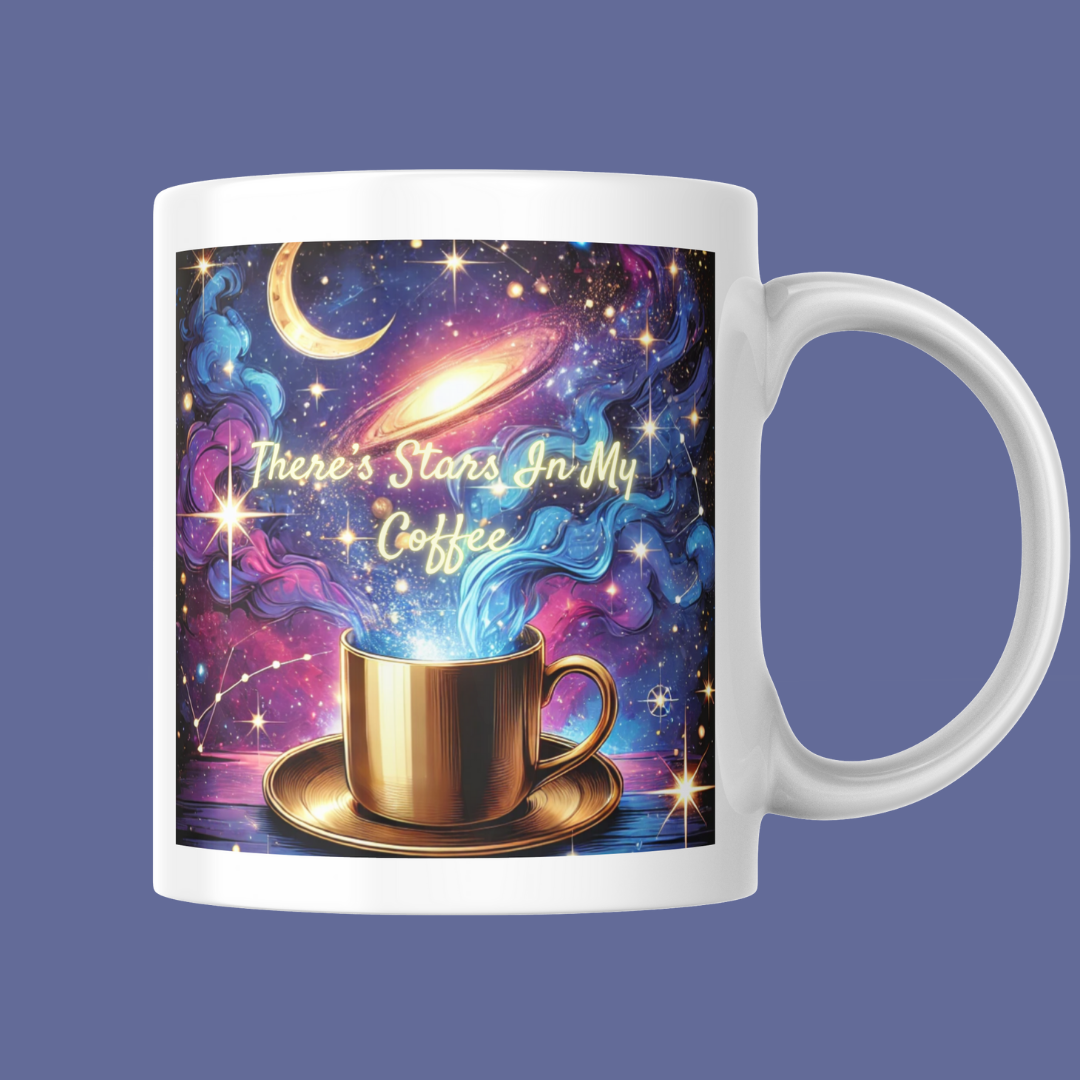 "There's Stars In My Coffee" White 11oz Ceramic Mug